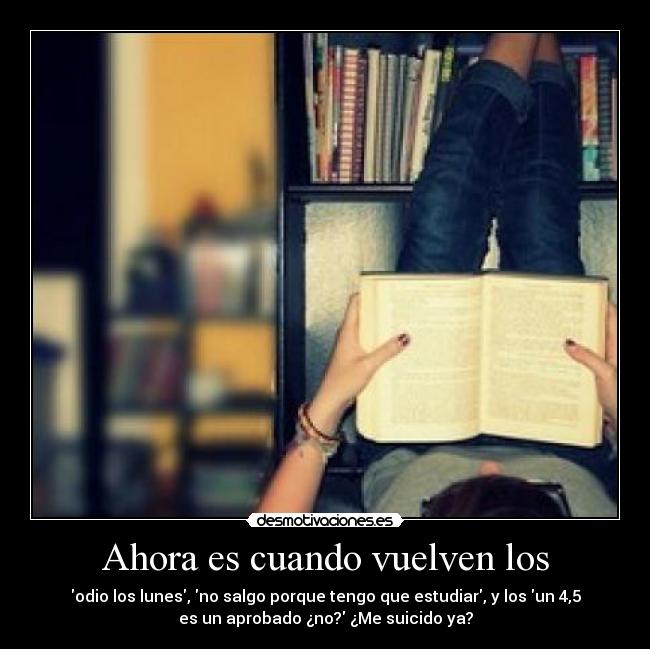 Ahora es cuando vuelven los - 