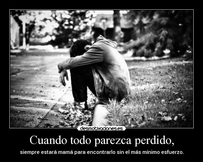 Cuando todo parezca perdido, - 