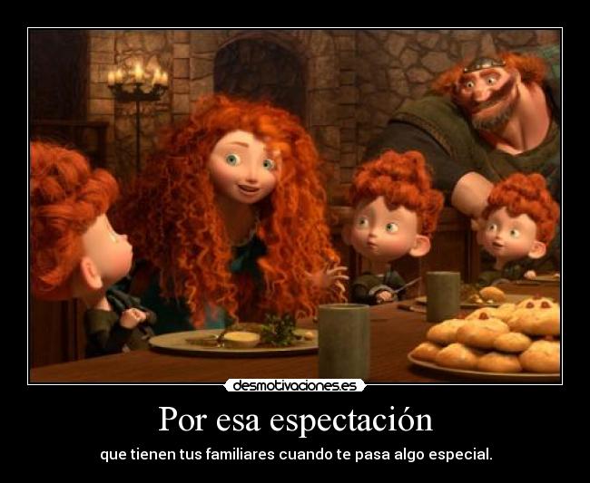 Por esa espectación -