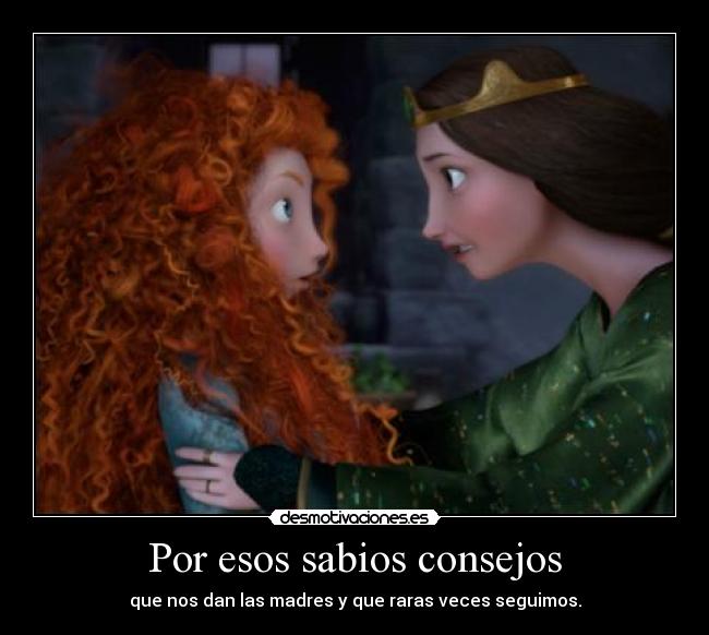 Por esos sabios consejos -