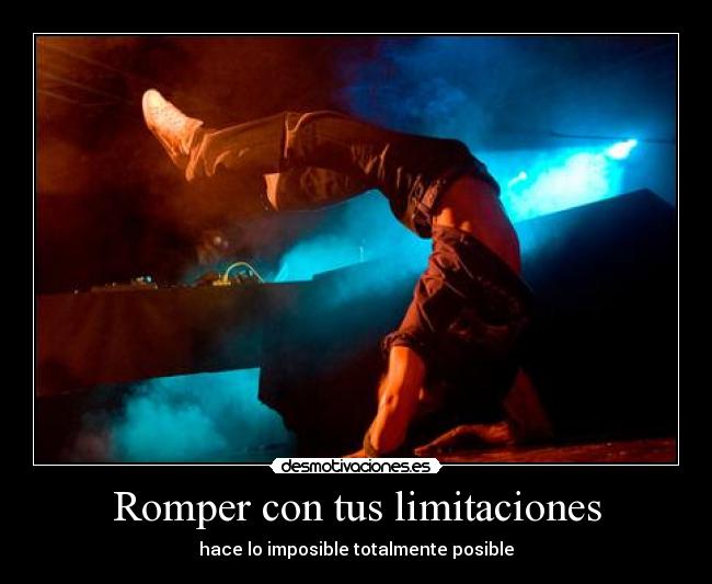 carteles desmotivaciones por mis cojones que consigo break dance break dance hay yugo desmotivaciones