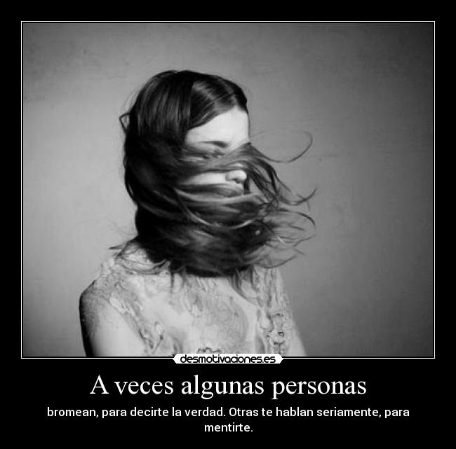 A veces algunas personas -