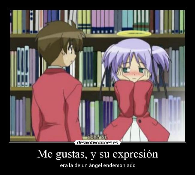 Me gustas, y su expresión -