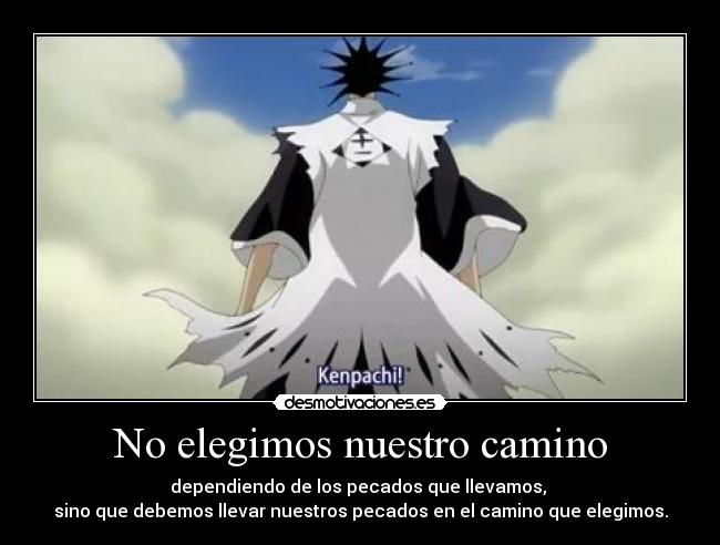 No elegimos nuestro camino -