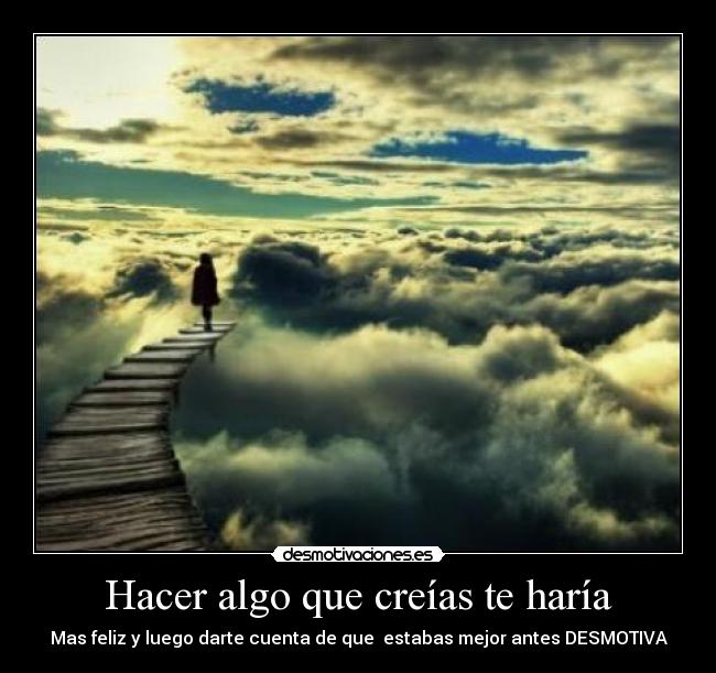 Hacer algo que creías te haría -