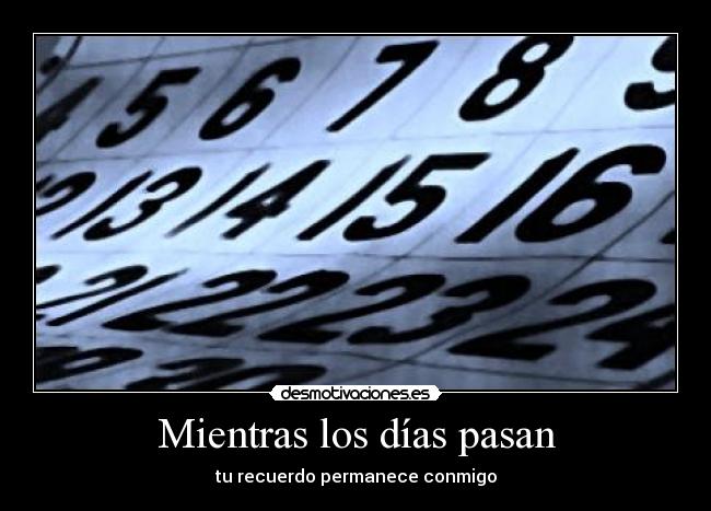 Mientras los días pasan -