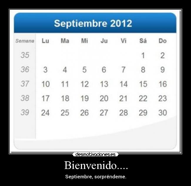 Bienvenido.... - Septiembre, sorpréndeme.