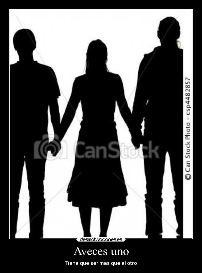 Aveces uno - Tiene que ser mas que el otro