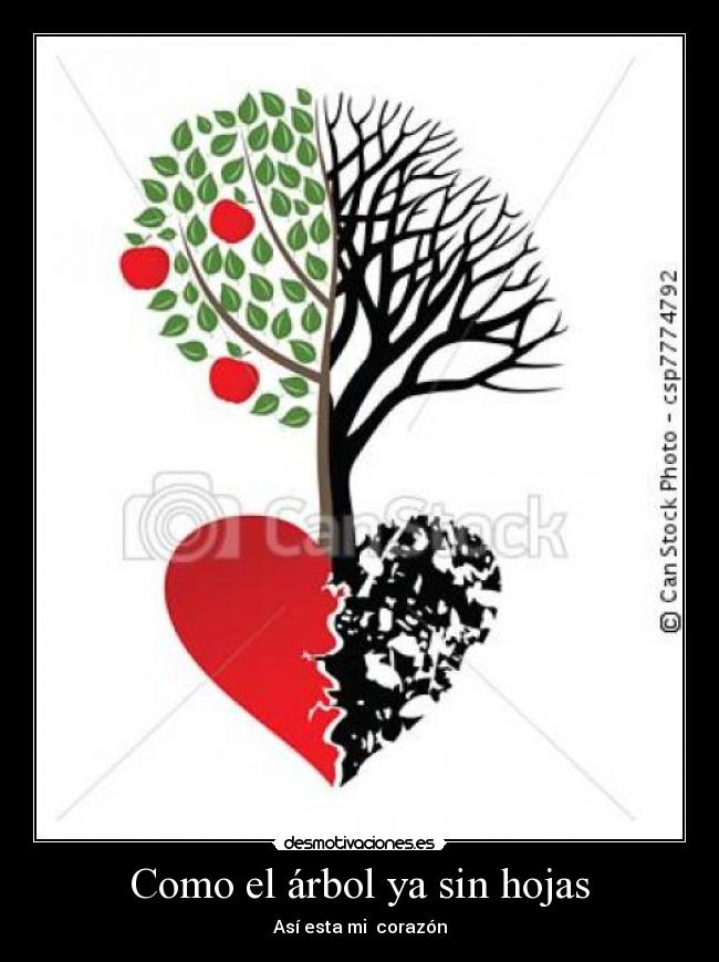 Como el árbol ya sin hojas - Así esta mi  corazón