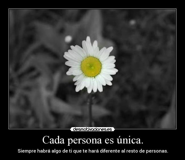 Cada persona es única. - 
