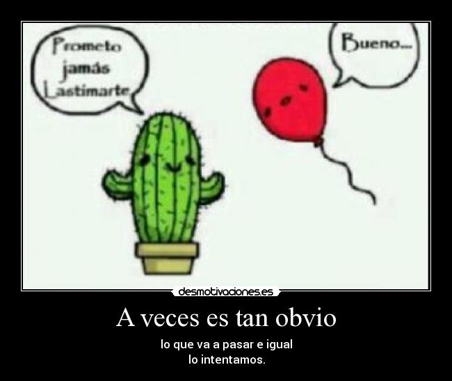 A veces es tan obvio -