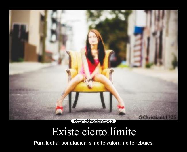 Existe cierto límite - 