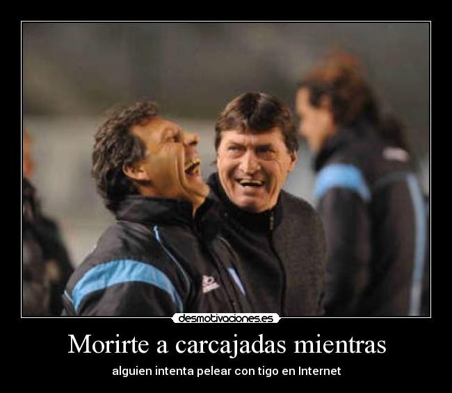 Morirte a carcajadas mientras - alguien intenta pelear con tigo en Internet