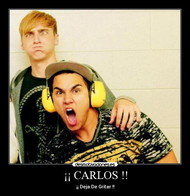 ¡¡ CARLOS !! -