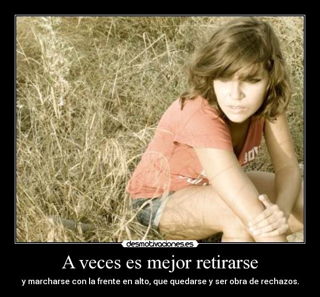 carteles veces mejor retirarse desmotivaciones