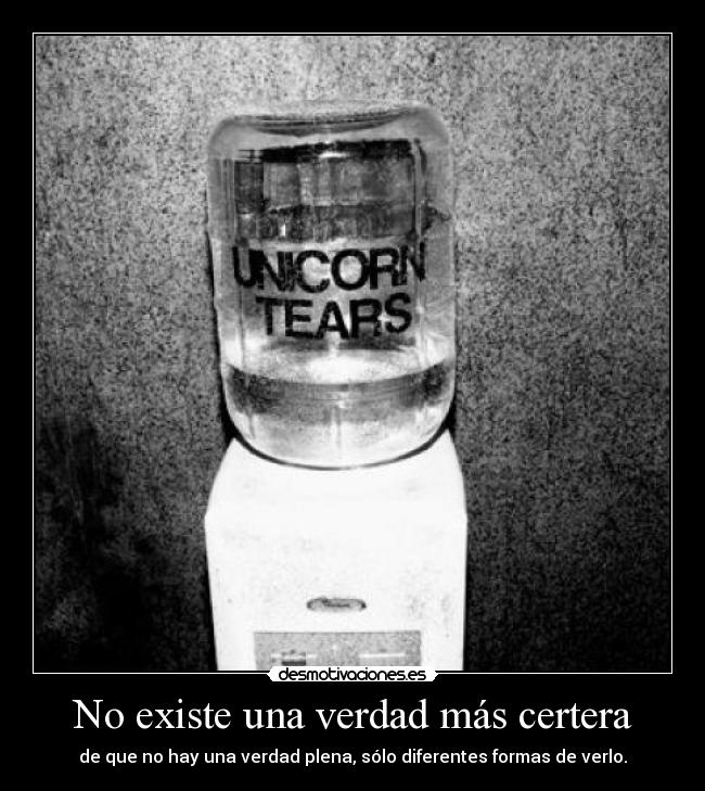 No existe una verdad más certera -