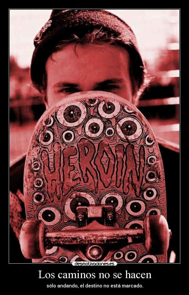 Los caminos no se hacen -