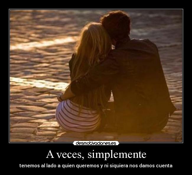 A veces, simplemente - 