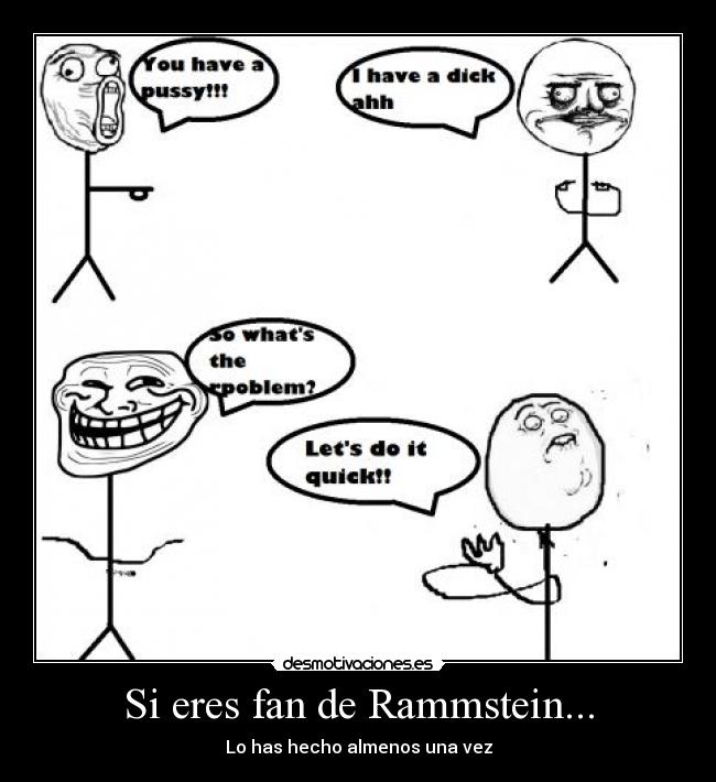 Si eres fan de Rammstein... - Lo has hecho almenos una vez
