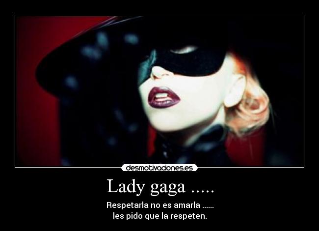 Lady gaga ..... -