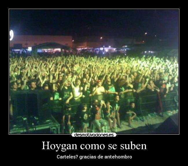 Hoygan como se suben - Carteles? gracias de antehombro