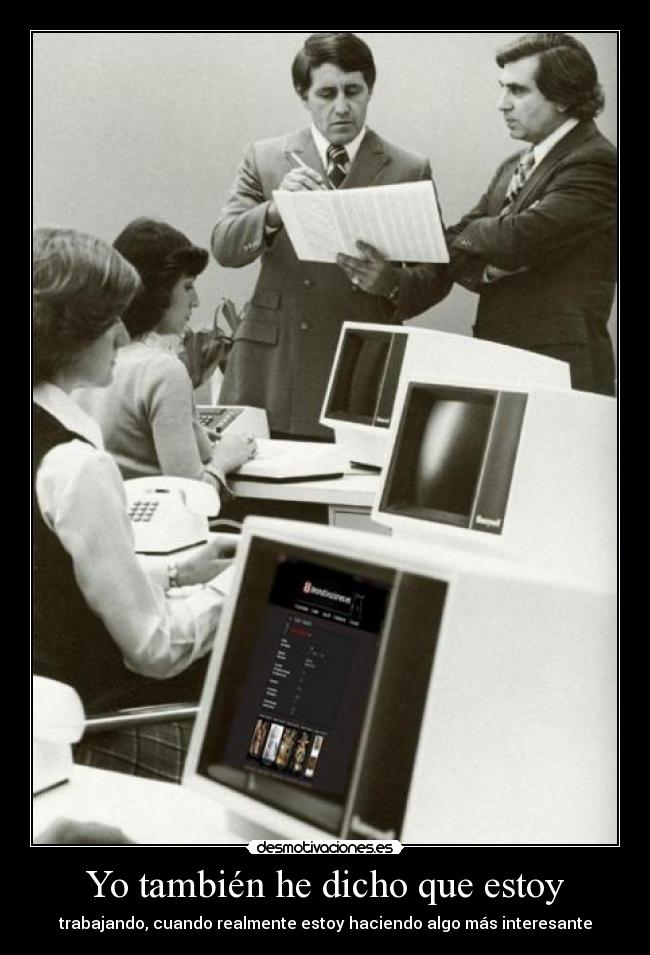 Yo también he dicho que estoy -
