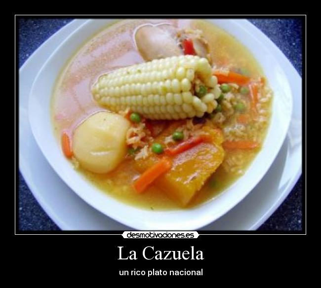 La Cazuela - un rico plato nacional