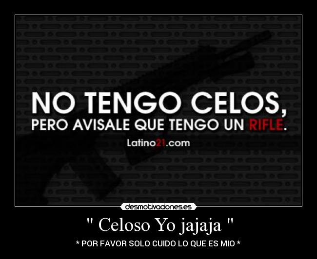  Celoso Yo jajaja  - 
