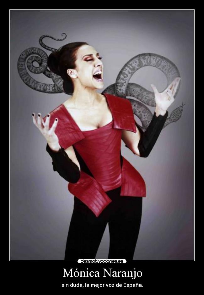 Mónica Naranjo - sin duda, la mejor voz de España.