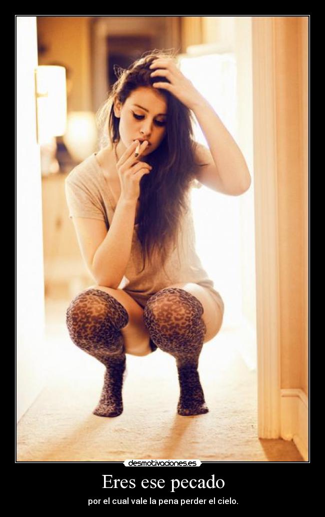 Eres ese pecado -