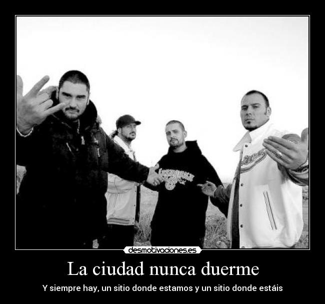 La ciudad nunca duerme - Y siempre hay, un sitio donde estamos y un sitio donde estáis