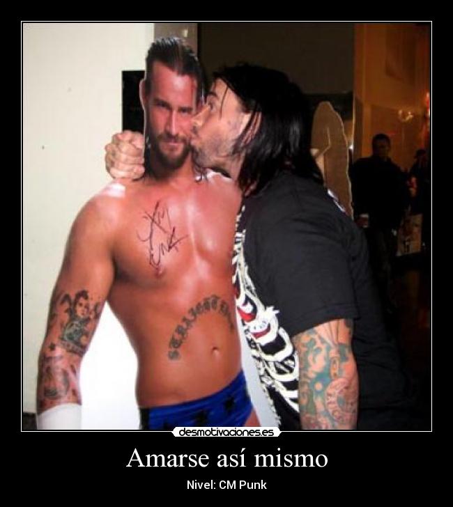 Amarse así mismo - Nivel: CM Punk