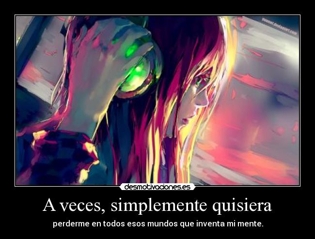 carteles quisiera perderme volver jamas lonelygirl87 waiting07girls desmotivaciones