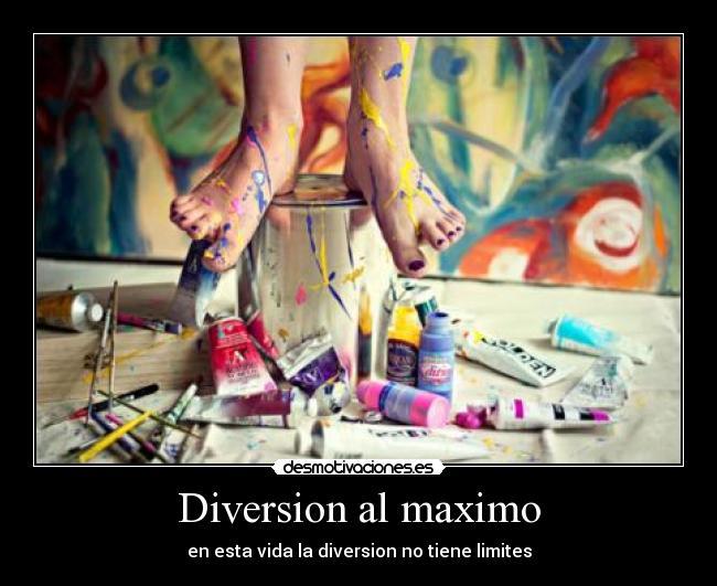 Diversion al maximo -