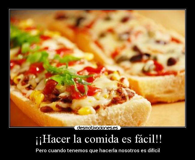 ¡¡Hacer la comida es fácil!! - Pero cuando tenemos que hacerla nosotros es difícil