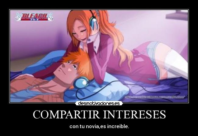 COMPARTIR INTERESES - con tu novia,es increible.