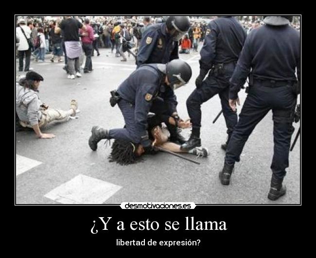 ¿Y a esto se llama - libertad de expresión?