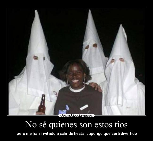 No sé quienes son estos tíos -