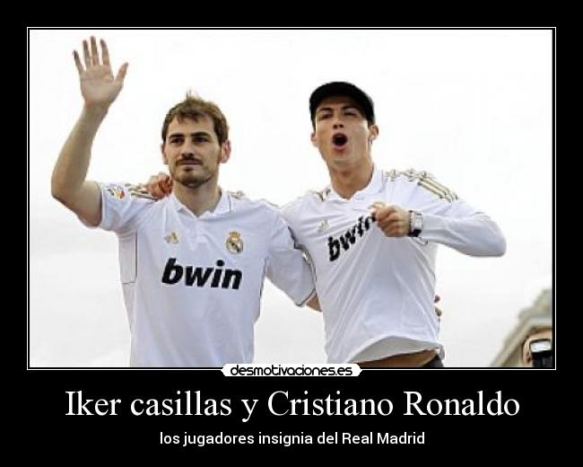 Iker casillas y Cristiano Ronaldo - 