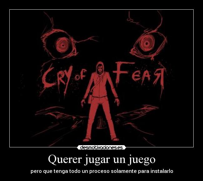 carteles querer jugar juego desmotivaciones