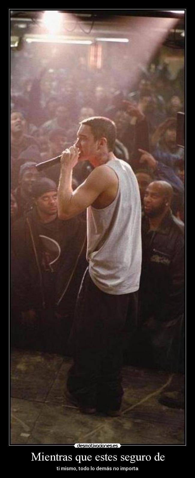 Mientras que estes seguro de -