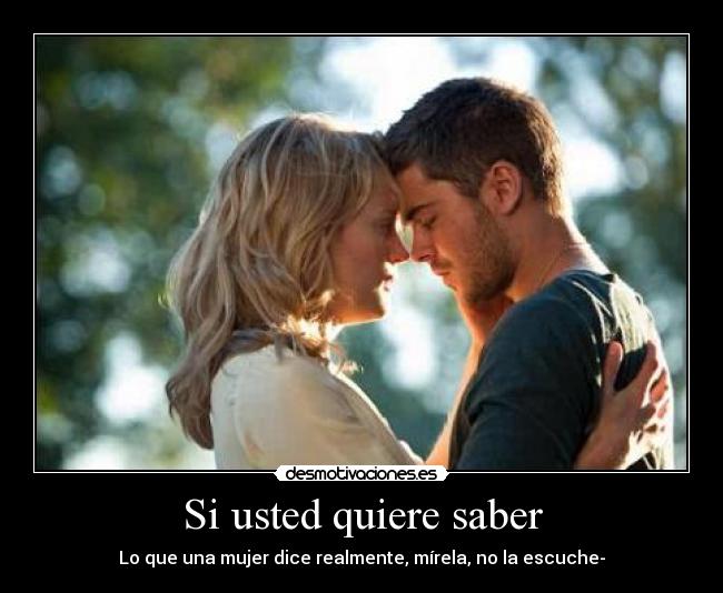 Si usted quiere saber - Lo que una mujer dice realmente, mírela, no la escuche-