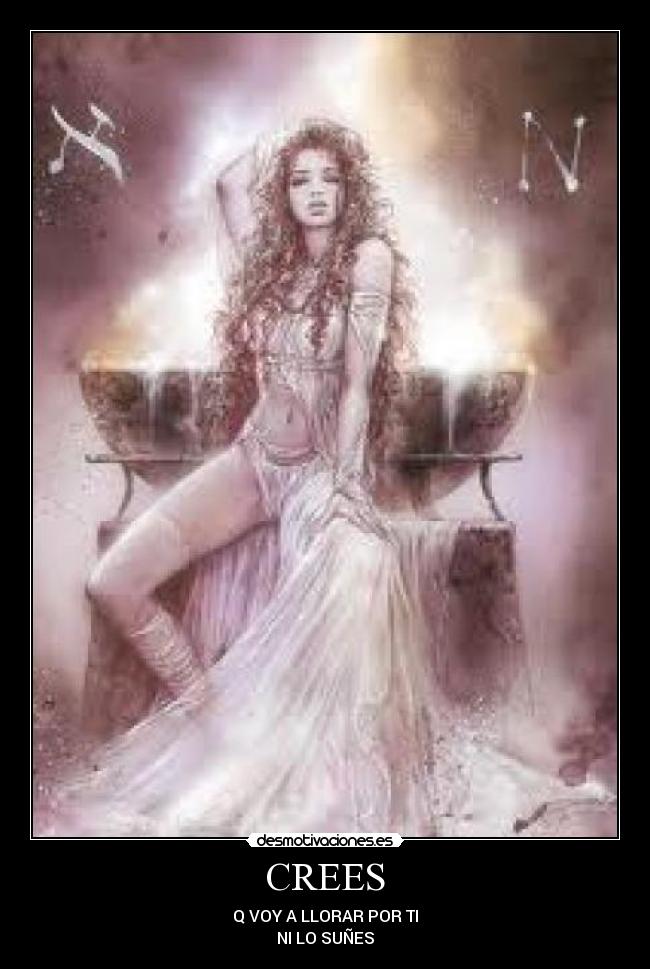 CREES - Q VOY A LLORAR POR TI
NI LO SUÑES
