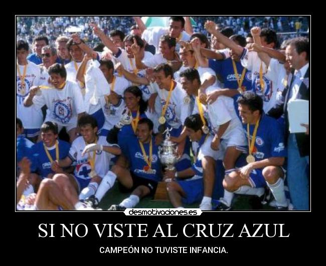 SI NO VISTE AL CRUZ AZUL - 