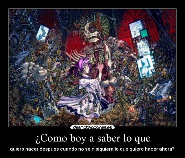 ¿Como boy a saber lo que - 