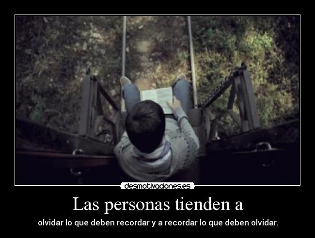 Las personas tienden a -