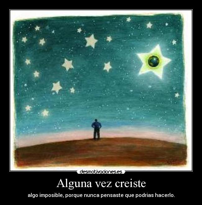 Alguna vez creiste -
