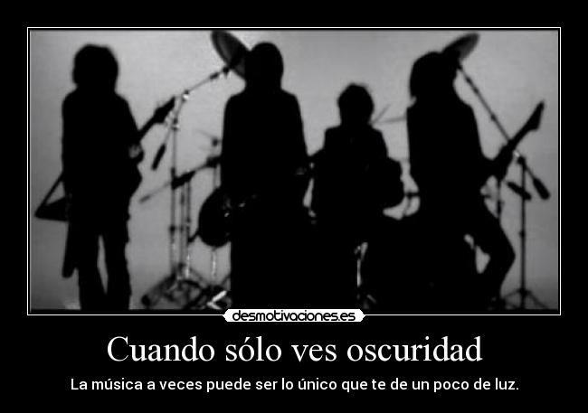 Cuando sólo ves oscuridad - 