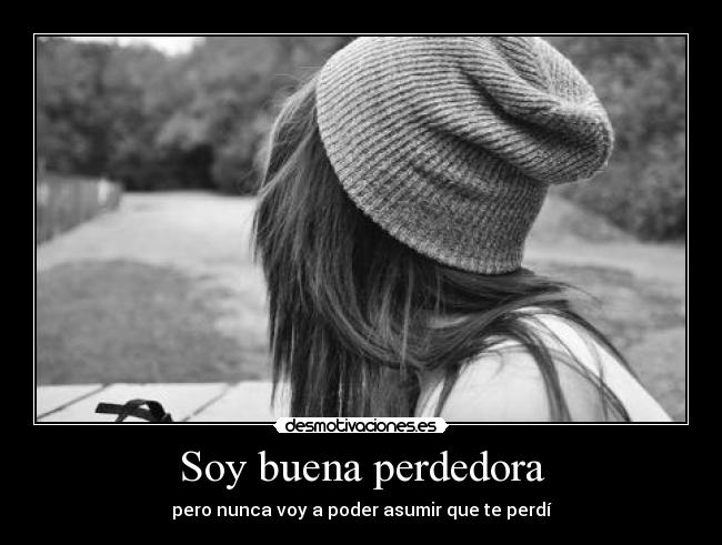 Soy buena perdedora - 
