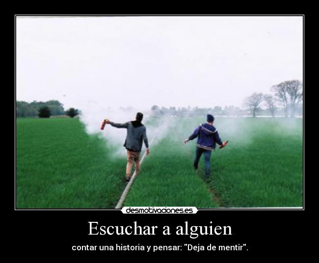 Escuchar a alguien - 